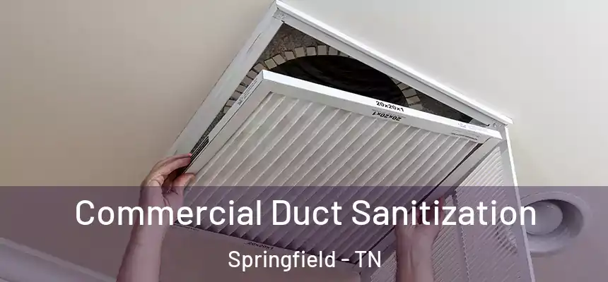  Commercial Duct Sanitization Springfield - TN