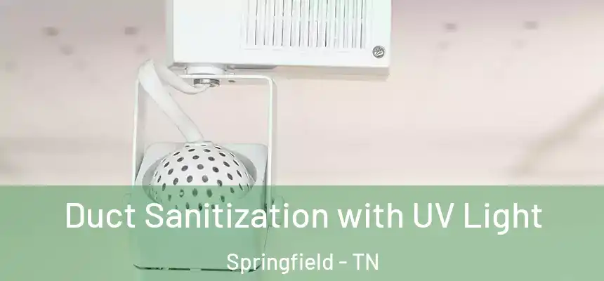  Duct Sanitization with UV Light Springfield - TN