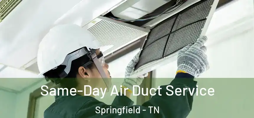  Same-Day Air Duct Service Springfield - TN