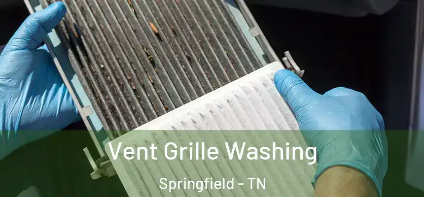  Vent Grille Washing Springfield - TN